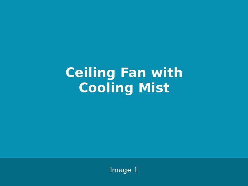 Ceiling Fan with Cooling Mist